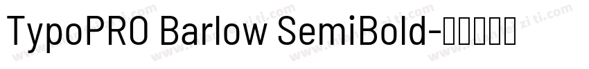 TypoPRO Barlow SemiBold字体转换